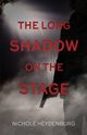 The Long Shadow on the Stage, Heydenburg Nichole