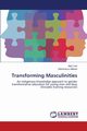 Transforming Masculinities, York Matt