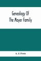 Genealogy Of The Moyer Family, J. Fretz A.
