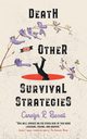 Death and Other Survival Strategies, R. Russell Carolyn