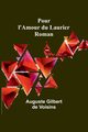 Pour l'Amour du Laurier, Voisins Auguste Gilbert