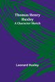 Thomas Henry Huxley, Huxley Leonard