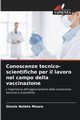 Conoscenze tecnico-scientifiche per il lavoro nel campo della vaccinazione, Noleto Moura Gisele