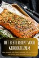 HET BESTE RECEPT VOOR GEROOKTE ZALM, MARIA HOFMAN