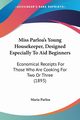 Miss Parloa's Young Housekeeper, Designed Especially To Aid Beginners, Parloa Maria
