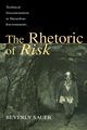 The Rhetoric of Risk, Sauer Beverly A.
