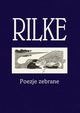 Rilke Poezje zebrane, Rilke Rainer Maria