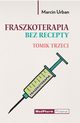 Fraszkoterapia bez recepty. Tomik III, Marcin Urban