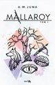 Mallaroy Tom I, Juna A.M.