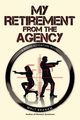 My Retirement from the Agency, Branam Walt