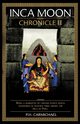 Inca Moon Chronicle II, Carmichael P. H.