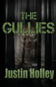 The Gullies, Holley Justin