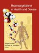 Homocysteine in Health and Disease, 