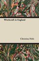 Witchcraft in England, Hole Christina
