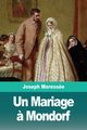 Un Mariage ? Mondorf, Moresse Joseph