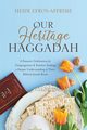 Our Heritage Haggadah, Efros-Affrime Heidi