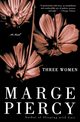 Three Women, Piercy Marge