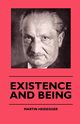 Existence And Being, Heidegger Martin