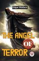 The Angel Of Terror, Wallace Edgar