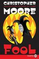 Fool, Moore Christopher