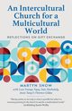 An Intercultural Church for a Multicultural World, Snow Martyn