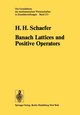 Banach Lattices and Positive Operators, Schaefer H. H.