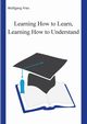 Learning How to Learn, Learning How to Understand, Fries Wolfgang