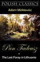 Pan Tadeusz (Pan Thaddeus. Polish Classics), Mickiewicz Adam