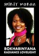 SPIRIT WORDZ, LoveLight Bokhabinyana Radiance