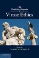 The Cambridge Companion to Virtue Ethics, 