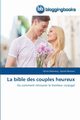 La bible des couples heureux, Collectif