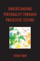 Understanding Personality through Projective Testing, Tuber Steven