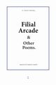 Filial Arcade & Other Poems, Groves Adam Staley