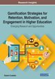 Gamification Strategies for Retention, Motivation, and Engagement in Higher Education, Costello Robert