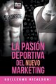 LA PASIN DEPORTIVA DEL NUEVO MARKETING, Ricaldoni GUILLERMO