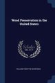 Wood Preservation in the United States, Sherfesee William Forsythe