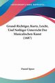 Grund-Richtiger, Kurtz, Leicht, Und Nothiger Unterricht Der Musicalischen Kunst (1687), Speer Daniel