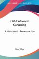 Old-Fashioned Gardening, Tabor Grace