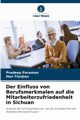 Der Einfluss von Berufsmerkmalen auf die Mitarbeiterzufriedenheit in Sichuan, Paraman Pradeep