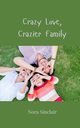Crazy Love, Crazier Family, Sinclair Nora