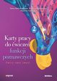 Karty pracy do wicze funkcji poznawczych. Cz 2, Bidzan-Bluma Ilona, Dbrowska Paulina, Goliska Paulina