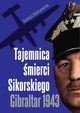 Tajemnica mierci Sikorskiego Gibraltar 1943, Baliszewski Dariusz