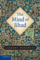 The Mind of Jihad, Murawiec Laurent