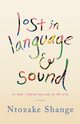 Lost in Language & Sound, Shange Ntozake