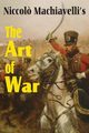 Machiavelli's The Art of War, Machiavelli Niccol?