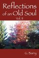 Reflections Of An Old Soul, Barry G.
