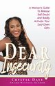 Dear Insecurity, Daye Crystal S.