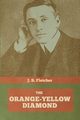 The Orange-Yellow Diamond, Fletcher J.  S.