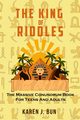 The King Of Riddles, Bun Karen J.