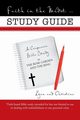 Faith in the Midst ... Study Guide, Lynn and Christine